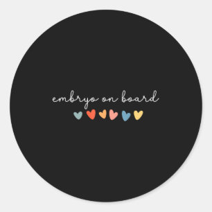 Embryo On Board Heart Ivf Transfer Day Fertility N Classic Round Sticker