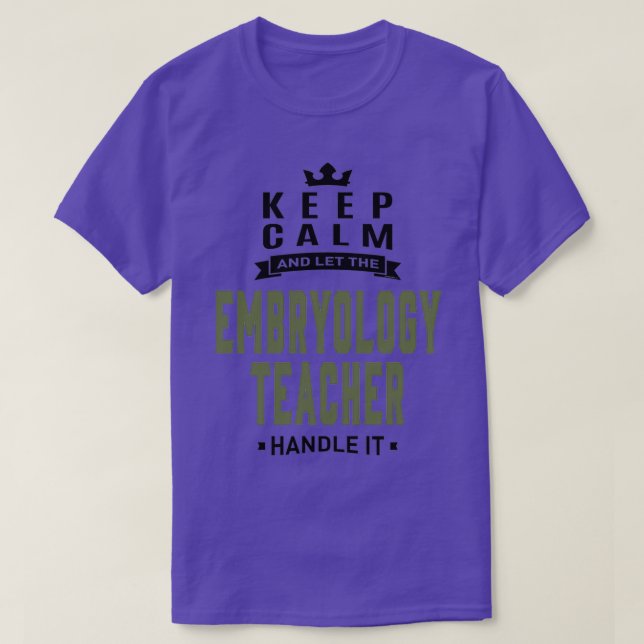 Embryology Teacher T-Shirt (Design Front)