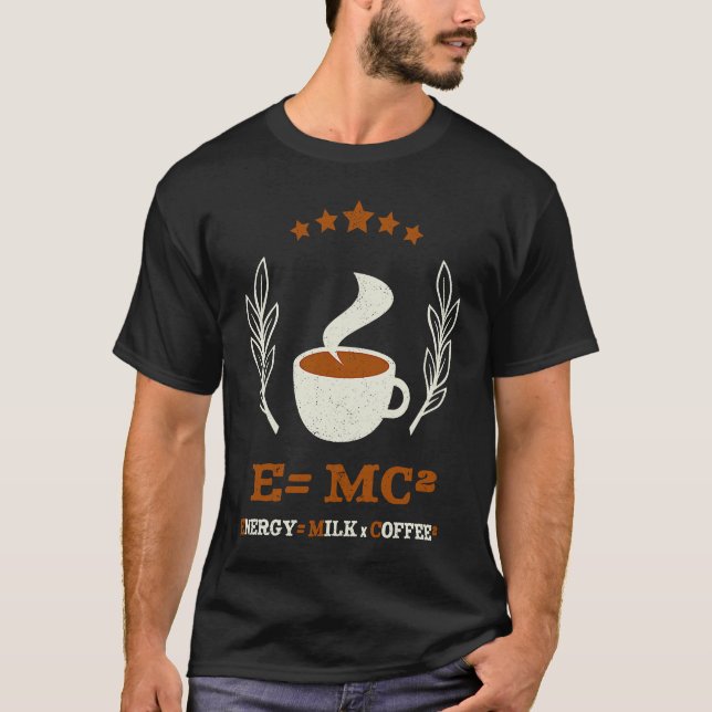 EMC2  Science Coffee Energy Milk Coffee T-Shirt (Front)