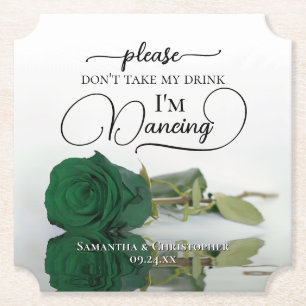 Emerald Green Rose Don't Take My Drink Wedding Paper Coaster