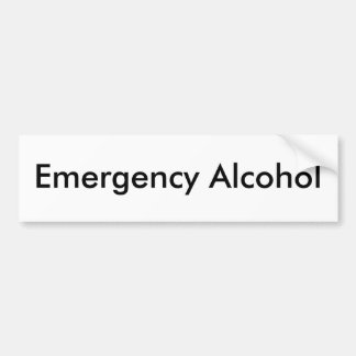 Emergency Alcohol Bumper Sticker