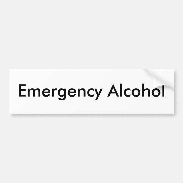 Emergency Alcohol Bumper Sticker (Front)