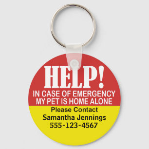Emergency Alert My Pet is Home Alone Key Chain
