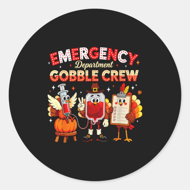 Emergency Department Gobble Crew Thanksgiving Nurs Classic Round Sticker (Front)