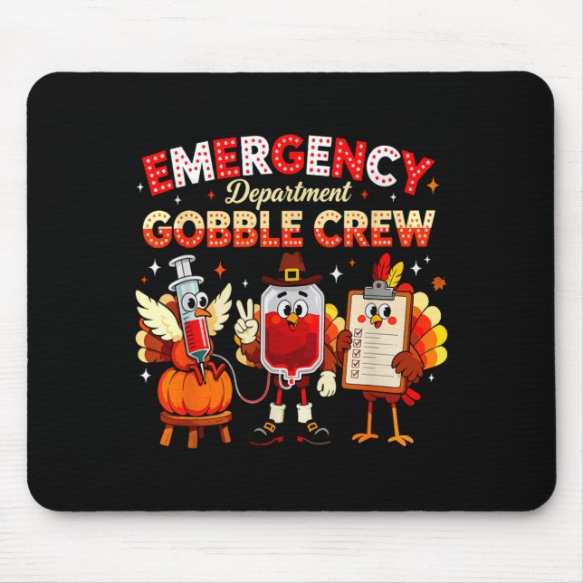 Emergency Department Gobble Crew Thanksgiving Nurs Mouse Pad (Front)