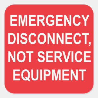 Emergency Disconnect, Not Service Equipment Labels