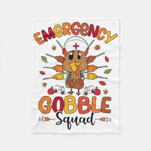 Emergency Gobble Squad Turkey Nurse Funny Thanksgi Fleece Blanket