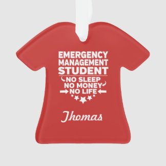 Emergency Management Student No Life or Money Ornament