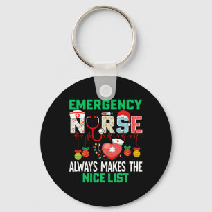 Emergency Nurse Always Makes The Nice Er Nurse Chr Keychain