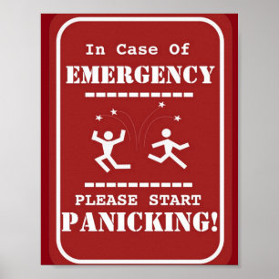 Emergency panic funny sign