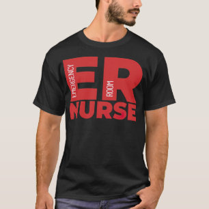 Emergency Room ER Nurse career  T-Shirt