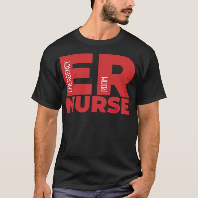 Emergency Room ER Nurse career  T-Shirt (Front)