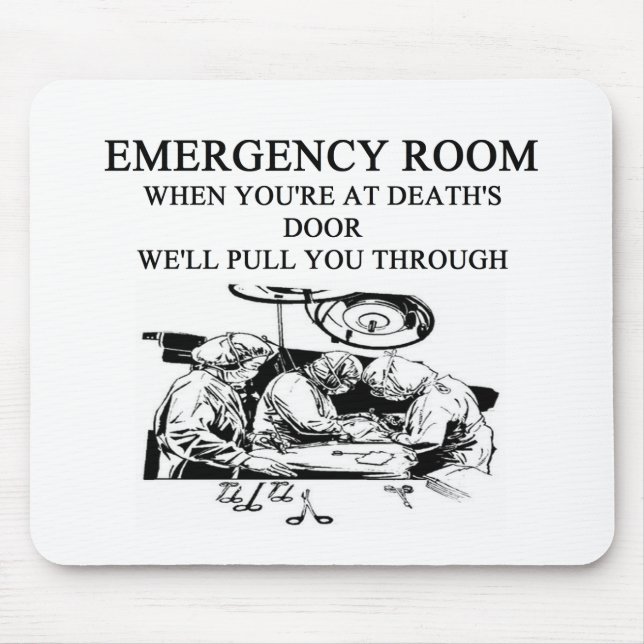 emergency room joke mouse pad (Front)