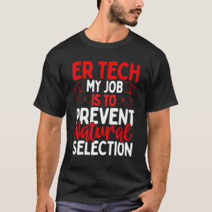 Emergency Room Nurse Appreciation ER Technician ER T-Shirt