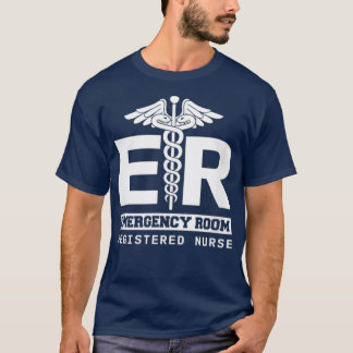 Emergency Room Registered Nurse Hospital RN T-Shirt
