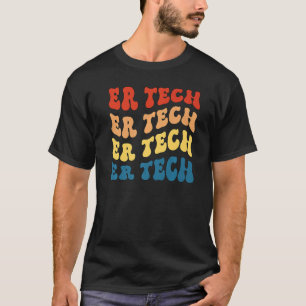 Emergency Room Tech Proud Er Technician Er Tech T-Shirt