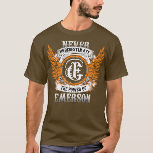 Emerson Name Shirt Never Underestimate The Power O