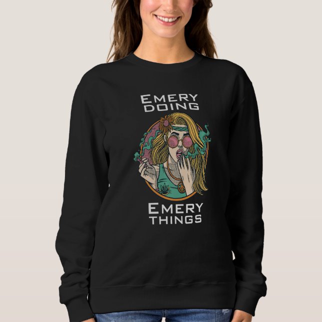 Emery doing   sweatshirt (Front)