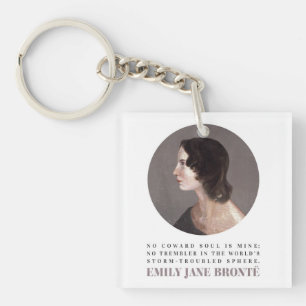 Emily Bronte Portrait and Quote - No Coward Soul Keychain