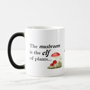 Emily Dickinson "Mushroom is the Elf of Plants" Magic Mug