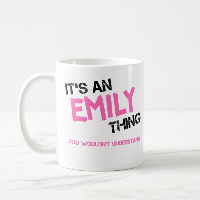 Emily thing you wouldn't understand name coffee mug (Left)