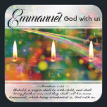 Emmanuel God with us Matthew 1:23 Christmas Bible Square Sticker<br><div class="desc">Beautiful Christmas sticker depicts an array of glowing candles and features Bible Verse Matthew 1:23,  "Behold,  a virgin shall be with child,  and shall bring forth a son,  and they shall call his name Emmanuel,  which being interpreted is,  God with us." _</div>