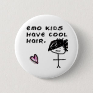 Emo kids have cool hair 2 inch round button