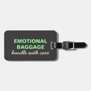 Emotional Baggage: Handle With Care -Green, Yellow Luggage Tag