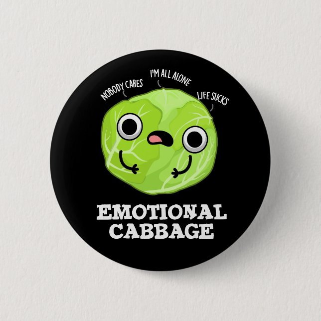 Emotional Cabbage Funny Veggie Pun Dark BG 2 Inch Round Button (Front)