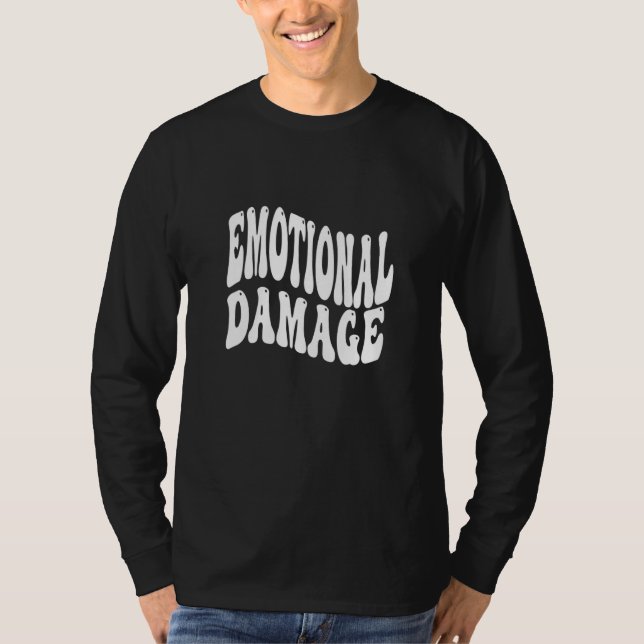 EMOTIONAL DAMAGE dank meme fun 1 T-Shirt (Front)