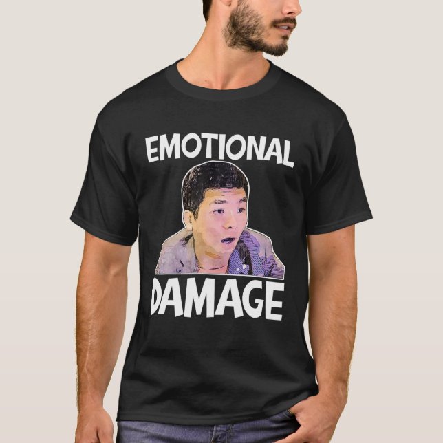 Emotional Damage Meme Cute Funny Quote Gift T-Shirt (Front)