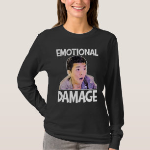 Emotional Damage Meme Cute Funny Quote T-Shirt