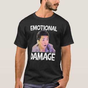 Emotional Damage Meme Cute Funny Quote T-Shirt