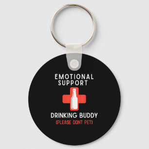 Emotional Drinking Buddy Please Don't Pet Drunk Dr Keychain