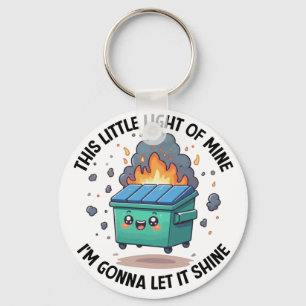Emotional Dumpster Fire , This Little Light of Min Keychain