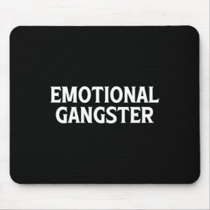 Emotional Gangster - Fun Yoga Meditation Mental He Mouse Pad