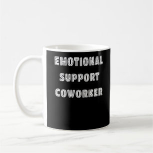 Emotional Help Coworker Chill Meme Coffee Mug