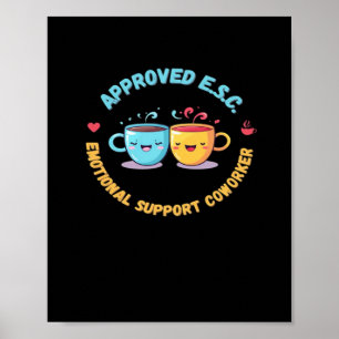 Emotional Help Coworker Classic Chilling Poster