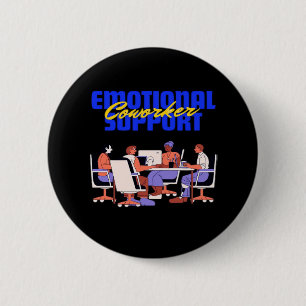 Emotional Help Coworker Classic For Funny Meme 2 Inch Round Button
