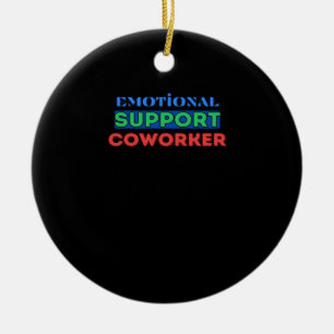 Emotional Help Coworker, Coworker Gift, Coworker F Ceramic Ornament