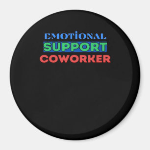 Emotional Help Coworker, Coworker Gift, Coworker F Magnet