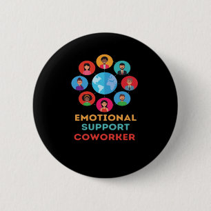 Emotional Help Coworker For Meme Trend 2 Inch Round Button