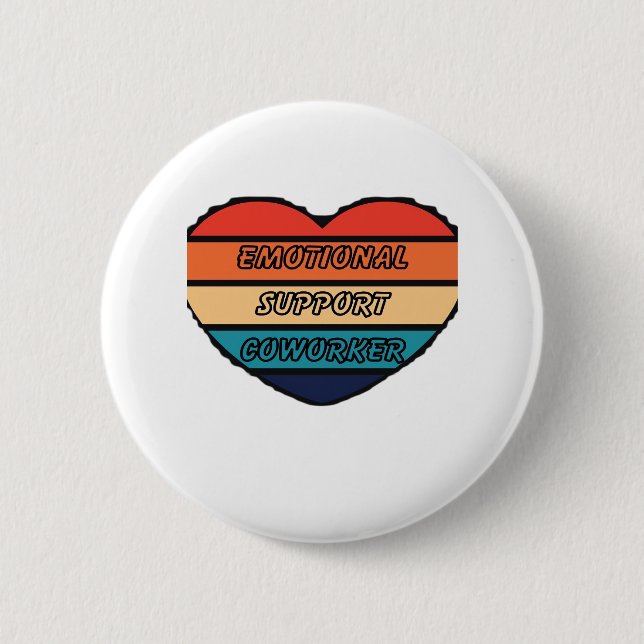 Emotional Help Coworker Funny 2 Inch Round Button (Front)