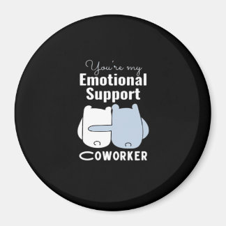 Emotional Help Coworker Funny Quote Magnet