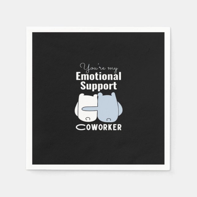 Emotional Help Coworker Funny Quote  Napkin (Front)