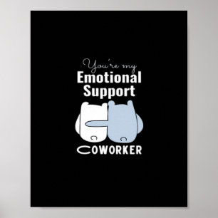 Emotional Help Coworker Funny Quote Poster