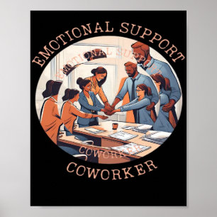 Emotional Help Coworker Office Poster