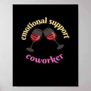 Emotional Help Coworker  - Precious Classic Poster