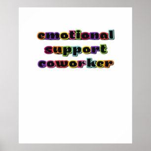 Emotional Help Coworker Work Office Classic Poster