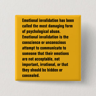 Emotional Invalidation Has Been Called … 2 Inch Square Button